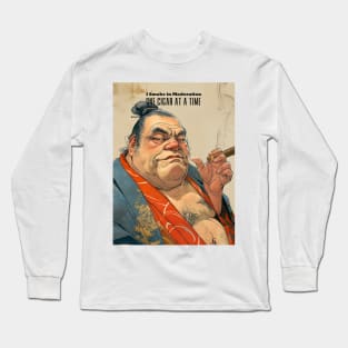 Puff Sumo Smoking a Cigar: "I Smoke Cigars in Moderation; One Cigar at a Time" on a light background Long Sleeve T-Shirt